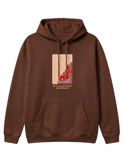 "NOT ALL WOUNDS ARE VISIBLE" Hoodie