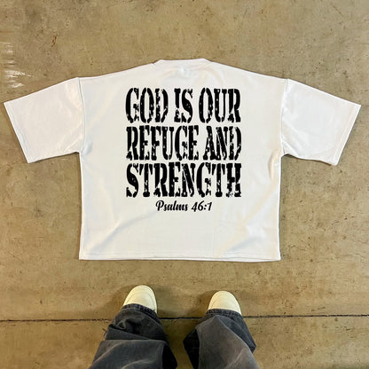 GOD IS OUR REFUGE AND STRENGTH Tee